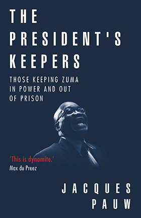 The Presidents Keepers, Jacques Pauw